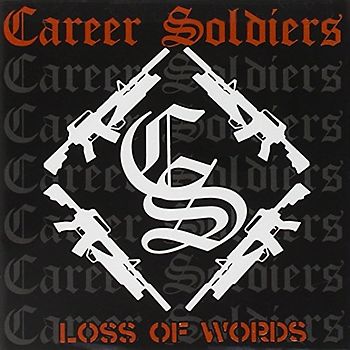 Career Soldiers - Loss of Words
