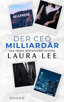 Der CEO Milliardär: Ein Enemies-to-Lovers-Office-Roman