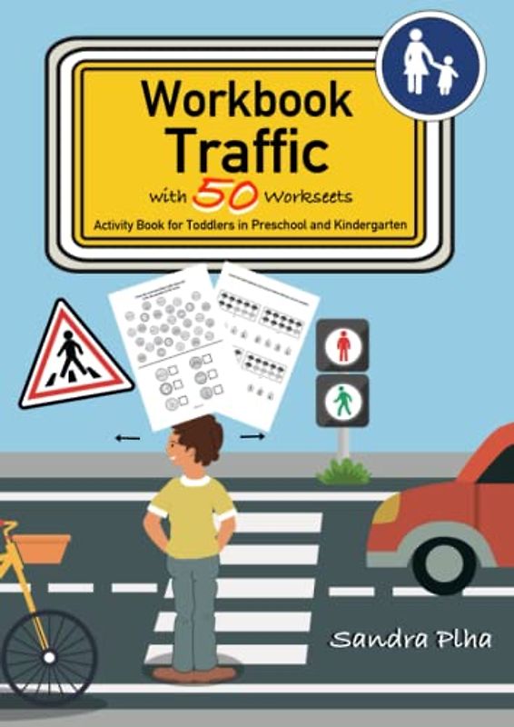 Workbook Traffic: Activity Book for Toddlers in Preschool and Kindergarten (KitaFix-Creative: Worksheets)