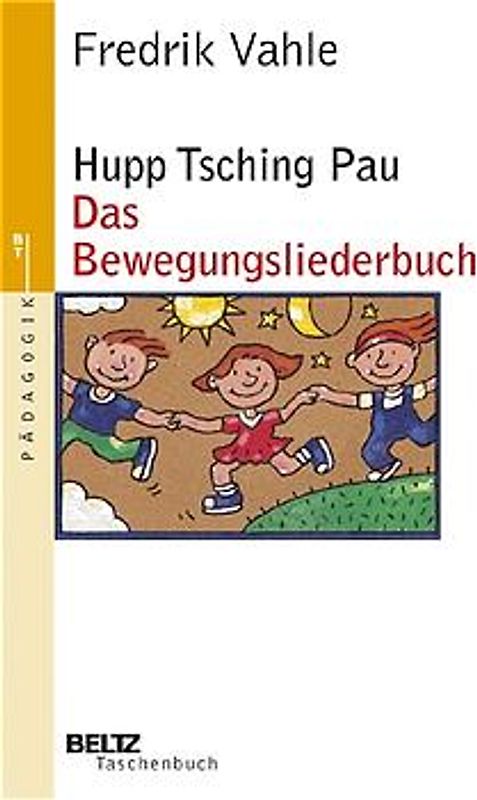 Hupp Tsching Pau - Das Bewegungsliederbuch