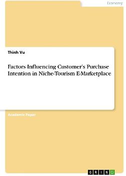 Factors Influencing Customer's Purchase Intention in Niche-Tourism E-Marketplace