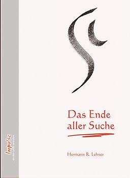 Das Ende aller Suche. Worte ersetzen nur den Glauben in dich selbst!