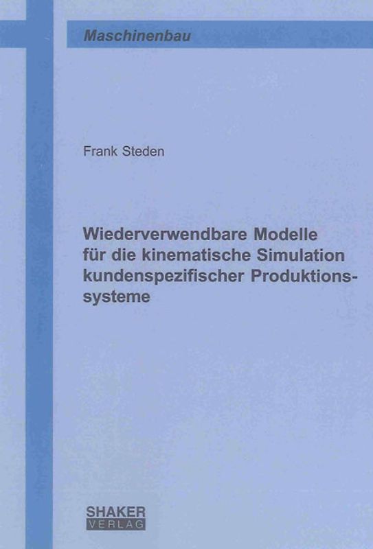 Wiederverwendbare Modelle für die kinematische Simulation kundenspezifischer Produktionssysteme