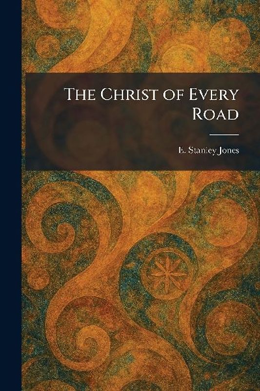 The Christ of Every Road