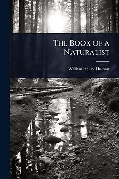 The Book of a Naturalist