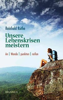 Unsere Lebenskrisen meistern