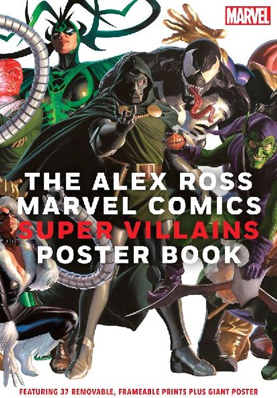 The Alex Ross Marvel Comics Super Villains Poster Book