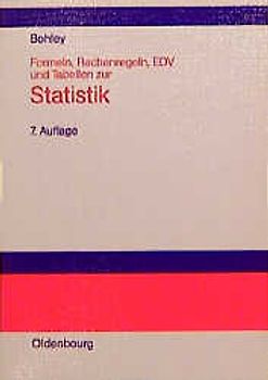 Formeln, Rechenregeln, EDV und Tabellen zur Statistik