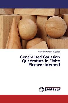 Generalised Gaussian Quadrature in Finite Element Method