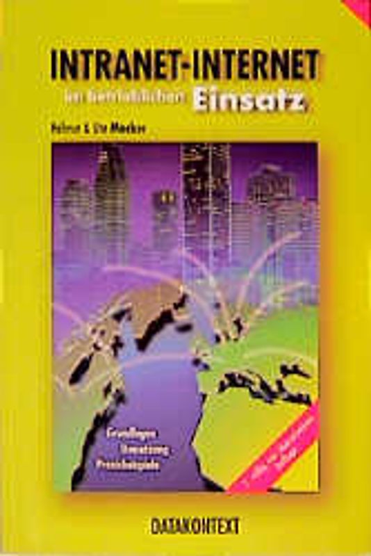 Intranet-Internet im betrieblichen Einsatz. Grundlagen, Umsetzung, Praxisbeispiele