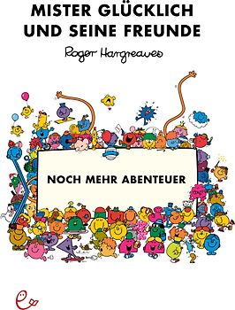 Mister Glücklich und seine Freunde. Noch mehr Abenteuer