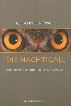 Die Nachtigall. Tierisch gute Geschichten für Jung und Alt