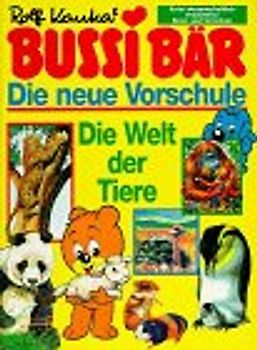 Bussi Bär - Die neue Vorschule / Die Welt der Tiere