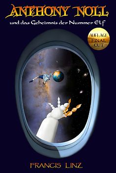 Anthony Noll / Anthony Noll und das Geheimnis der Nummer Elf (Final Cut)