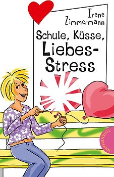 Schule, Küsse, Liebes-Stress