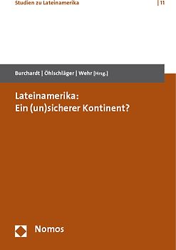 Lateinamerika: Ein (un)sicherer Kontinent?
