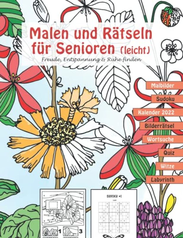 Malen und Rätseln für Senioren (leicht): NEU. Freude, Entspannung und Ruhe finden