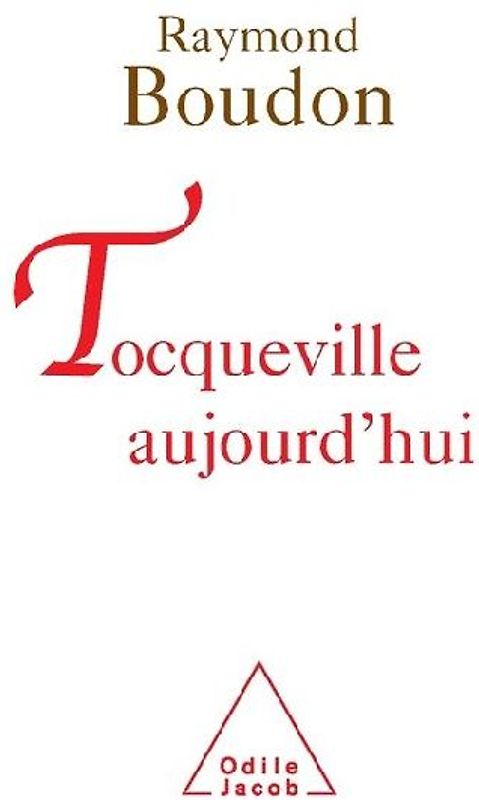 Tocqueville Today / Tocqueville aujourd'hui