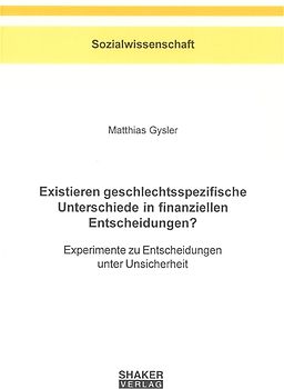 Existieren geschlechtsspezifische Unterschiede in finanziellen Entscheidungen?