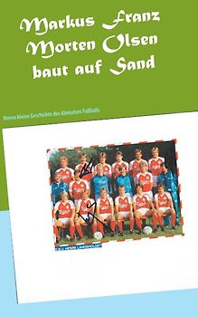 Morten Olsen baut auf Sand