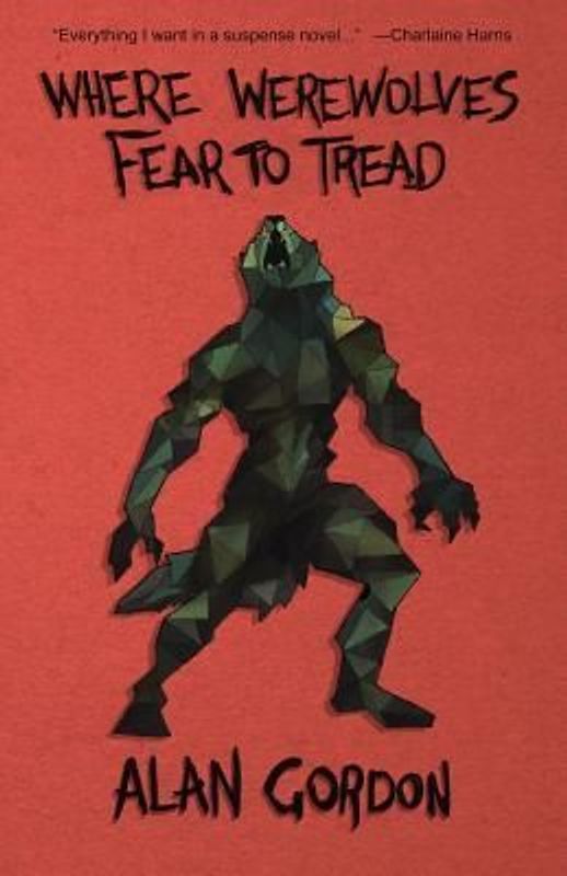 Where Werewolves Fear to Tread