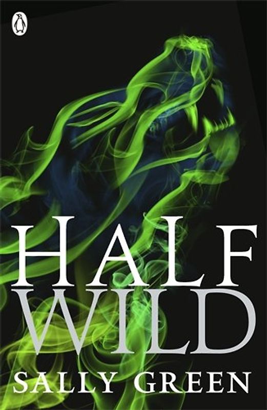 Half Wild (Half Bad, Band 2) - Green, Sally