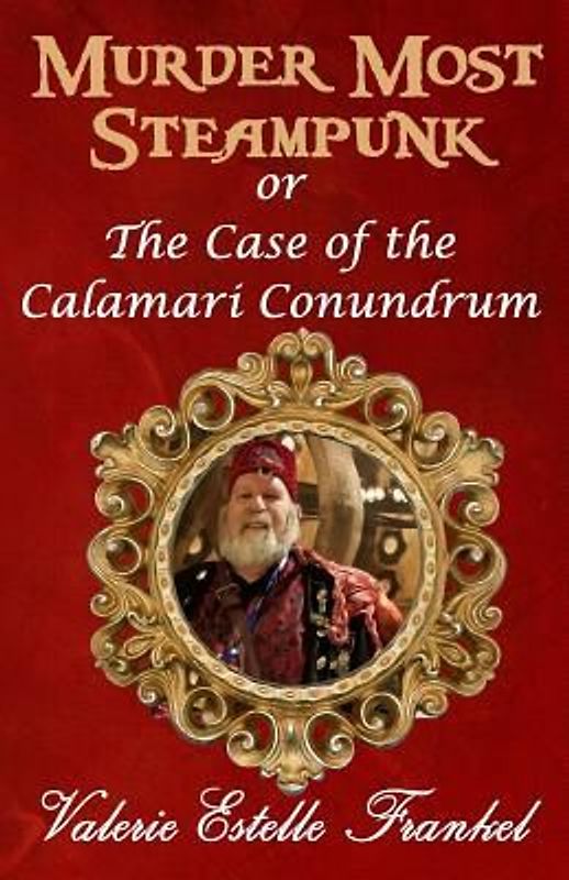 Murder Most Steampunk: or the Case of the Calamari Conundrum
