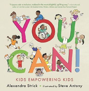 You Can!: Kids Empowering Kids