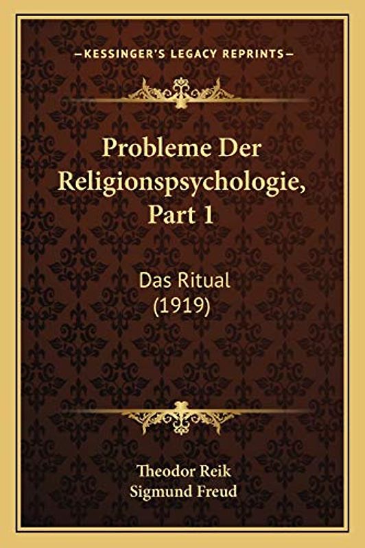 Probleme Der Religionspsychologie, Part 1: Das Ritual (1919)