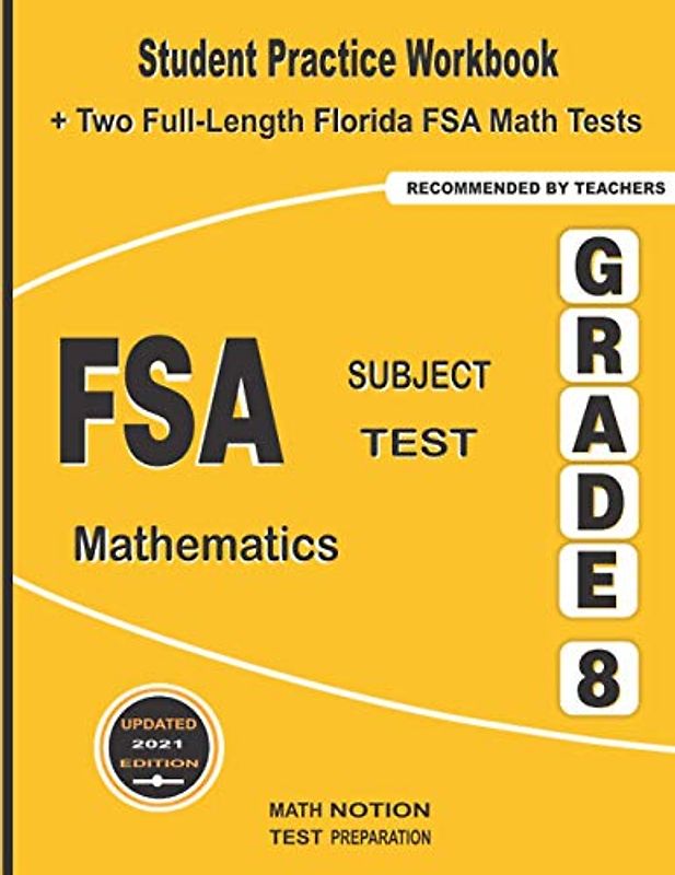 FSA Subject Test Mathematics Grade 8: Student Practice Workbook + Two Full-Length Florida FSA Math Tests