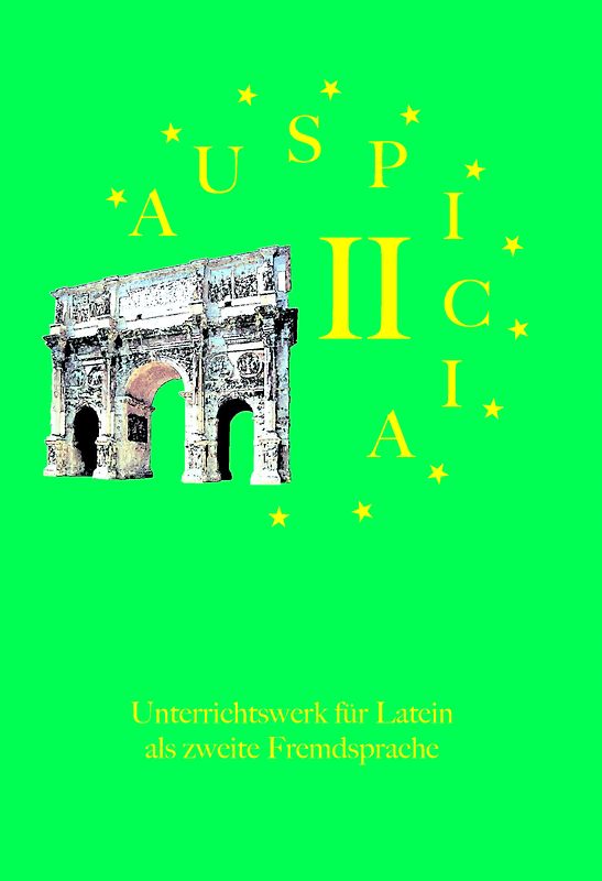 Auspicia. Unterrichtswerk für Latein als zweite Fremdsprache / Auspicia II