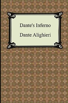 Dante's Inferno (the Divine Comedy, Volume 1, Hell)