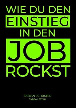 Wie du den Einstieg in den Job rockst