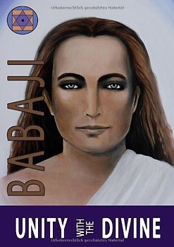 Unity with the Divine: Maha Avatar Babaji