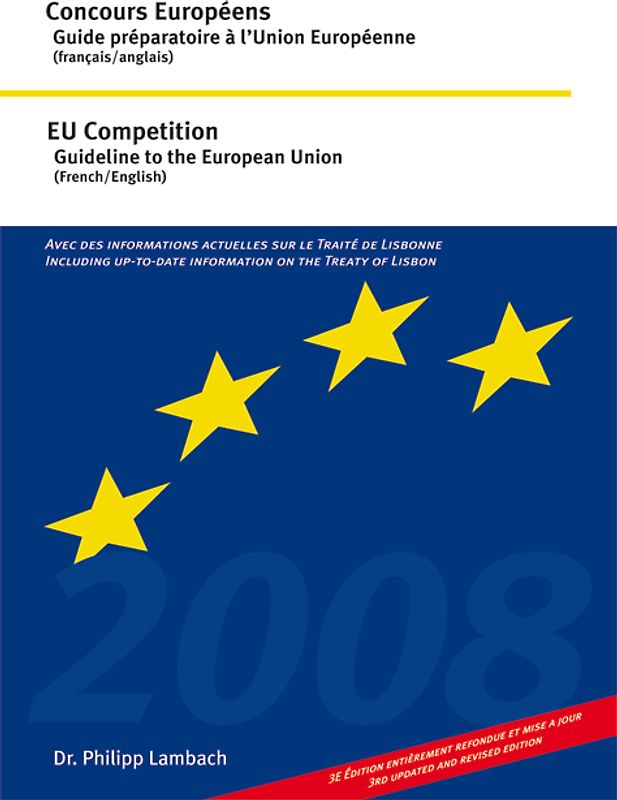 Concours Européens - Guide préparatoire à l'Union Européenne (français /anglais); EU Competition - Guideline to the European Union (French /English)