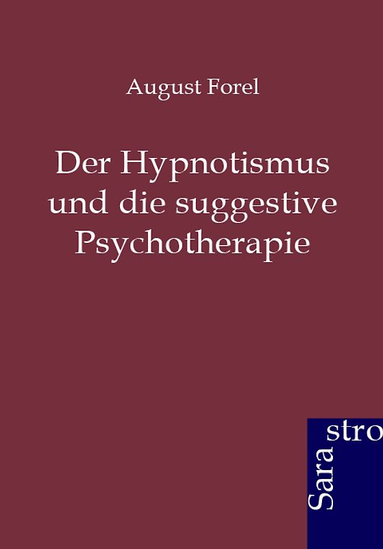 Der Hypnotismus und die suggestive Psychotherapie