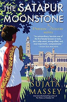 The Satapur Moonstone: Mystery of 1920s Bombay #2 (A Perveen Mistry Novel, Band 2)