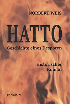 Hatto – Geschichte eines Despoten