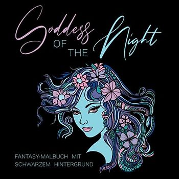 Goddess of the night: Fantasy-Malbuch mit schwarzem Hintergrund