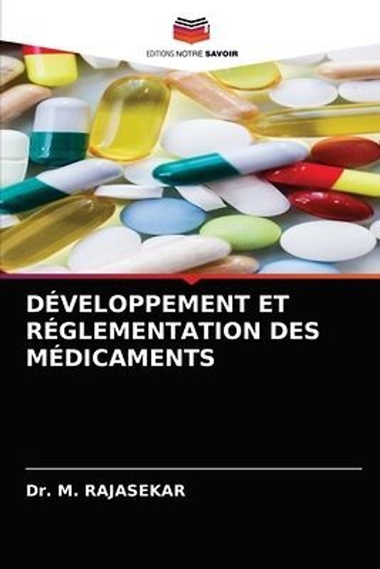 DÉVELOPPEMENT ET RÉGLEMENTATION DES MÉDICAMENTS