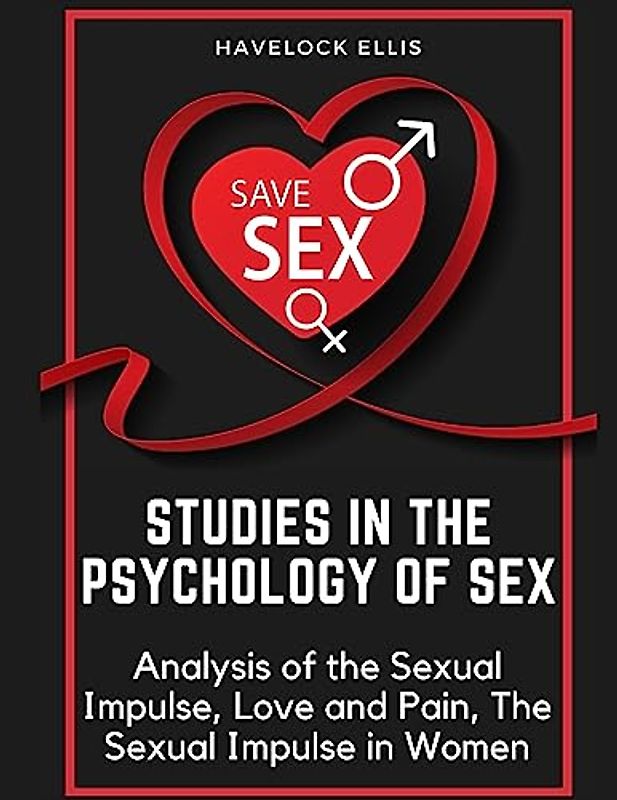 Studies in the Psychology of Sex: Analysis of the Sexual Impulse, Love and Pain, The Sexual Impulse in Women