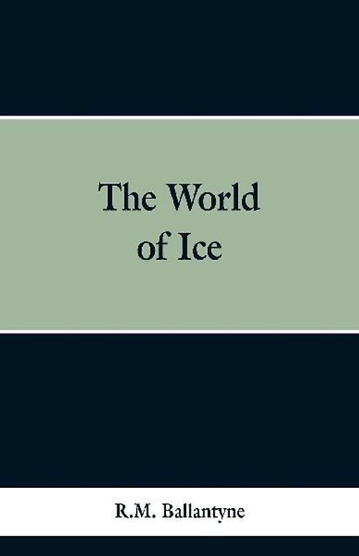 The World of Ice