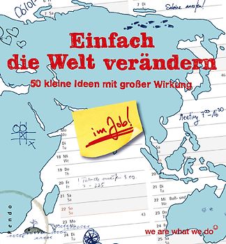 Einfach die Welt verändern im Job
