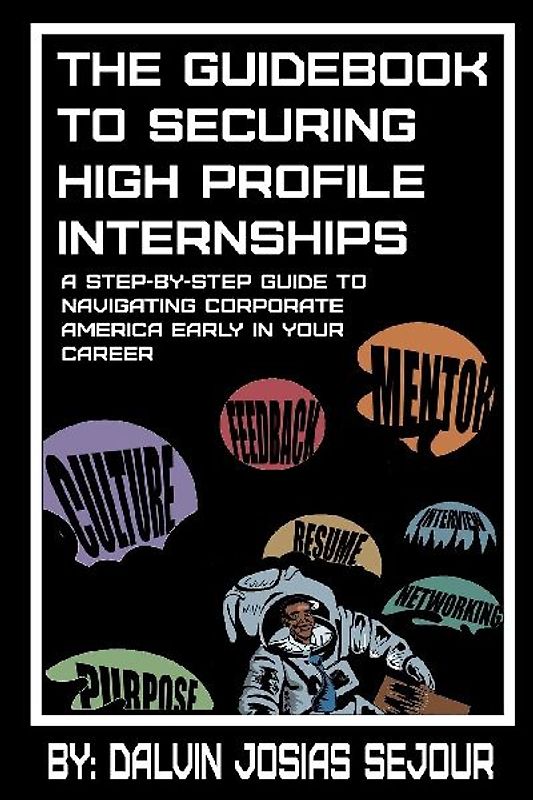 The Guide Book To Securing High Profile Internships
