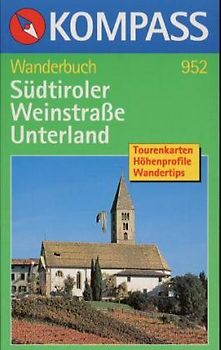Südtiroler Weinstrasse - Unterland
