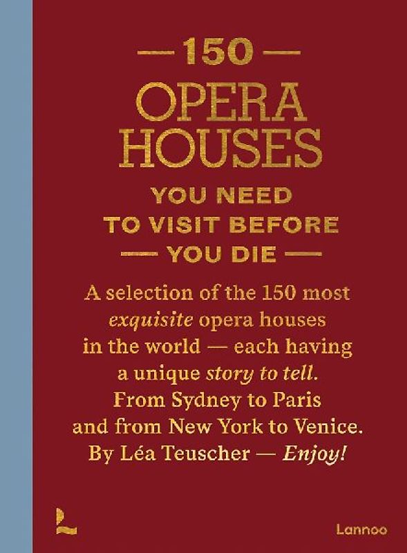 150 Opera Houses You Need to Visit Before You Die