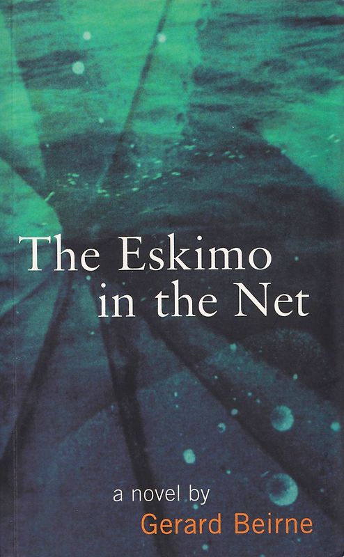 The Eskimo in the Net - Gerard Beirne [Paperback]