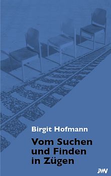 Vom Suchen und Finden in Zügen