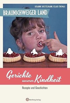 Braunschweiger Land - Gerichte unserer Kindheit