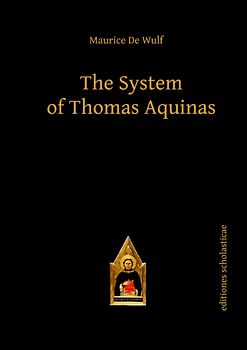 The System of Thomas Aquinas
